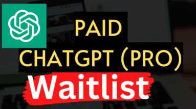 ChatGPT Paid Version Waitlist and Details Inside