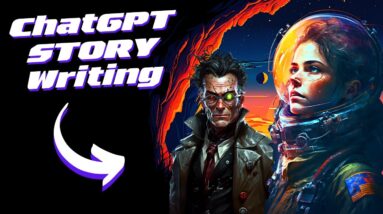 ChatGPT Prompt Engineering: How to Write a Story