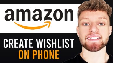 How To Create an Amazon Wish List on Mobile (Step By Step)