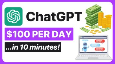 How To Use ChatGPT To Make $100+ a Day