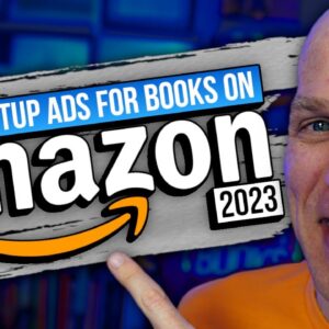 Amazon Ads for KDP 2023: Step-by-Step Tutorial for Beginners
