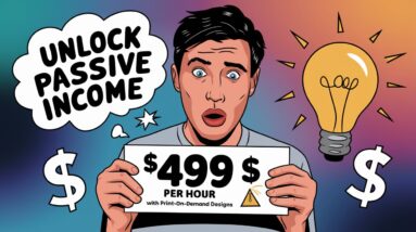 "Unlock Passive Income: Use AI to Generate $499 Per Hour with Print-on-Demand Designs"